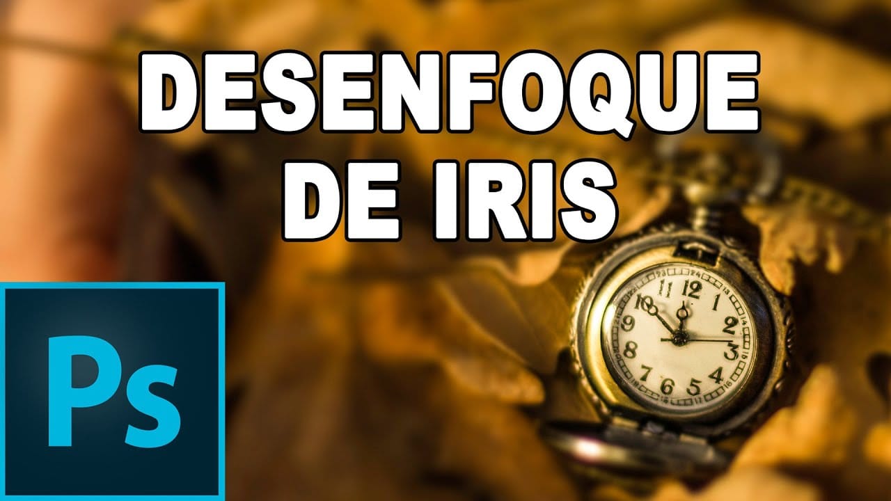 Desenfoque de iris: Herramienta optimizada en Photoshop